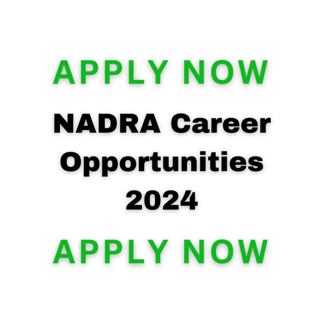 Nadra Career Opportunities 2024
