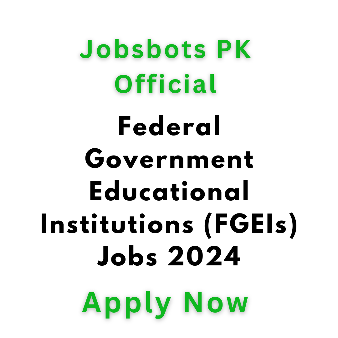 Federal Government Educational Institutions (Fgeis) Jobs 2024