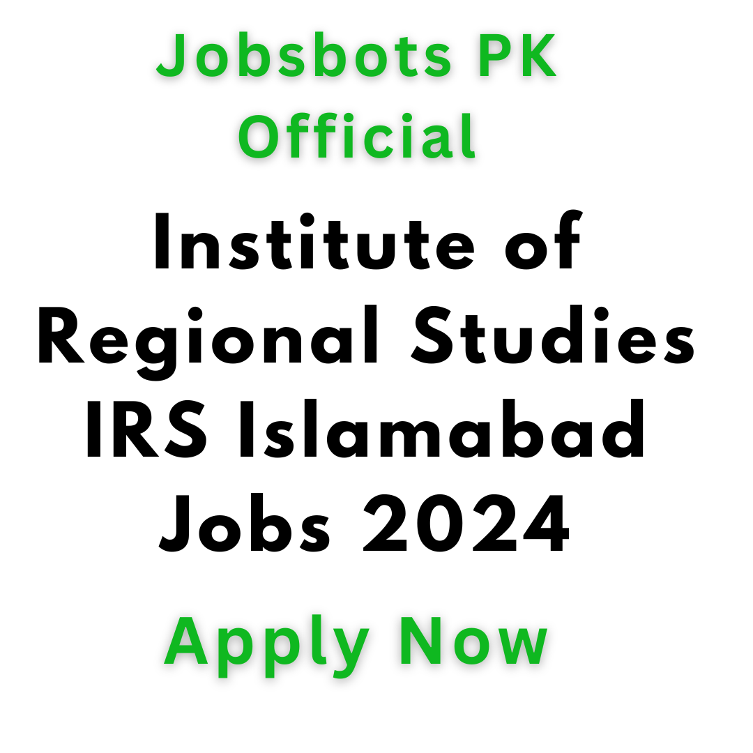 Institute Of Regional Studies Irs Islamabad Jobs 2024