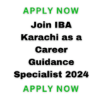Join Iba Karachi As A Career Guidance Specialist 2024