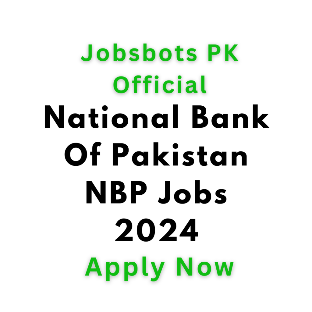 National Bank Of Pakistan Nbp Karachi Jobs 2024