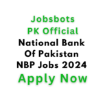 National Bank Of Pakistan Nbp Jobs 2024
