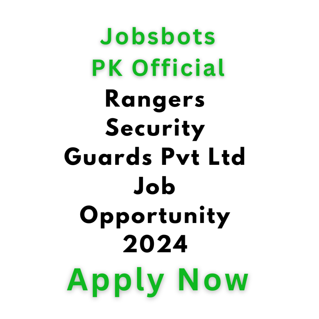 Rangers Security Guards Pvt Ltd Job Opportunity 2024