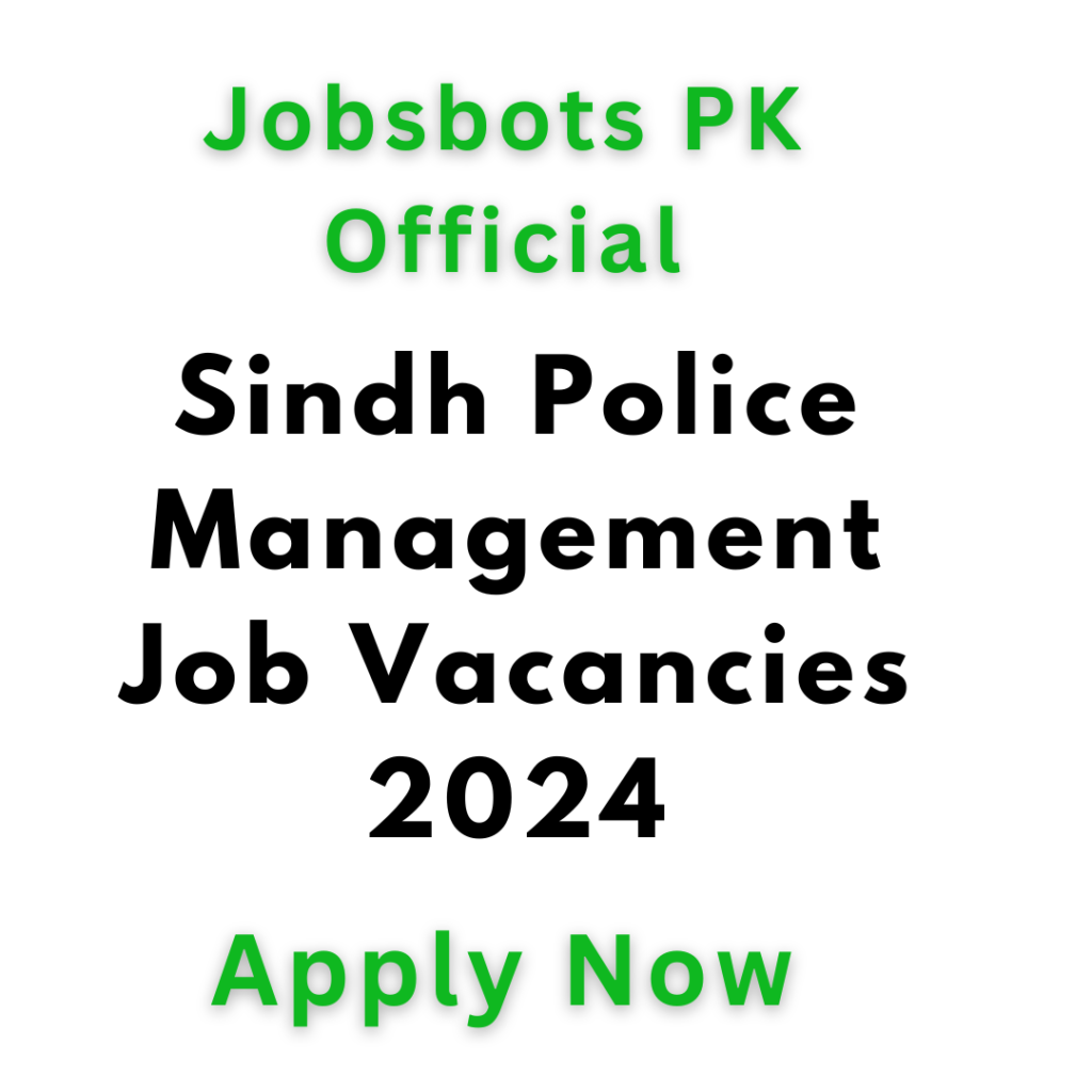 Sindh Police Management Job Vacancies 2024, Sindh Police Jobs 2024 Last Date, Sts Sindh Police Jobs 2024, Sindh Police Asi Jobs 2024, Sindh Police Official Website, Sindh Police Promotion List 2024, Police Jobs 2024 Online Apply, Sindh Police Jobs 2024 Karachi, Sindh Police Dig List