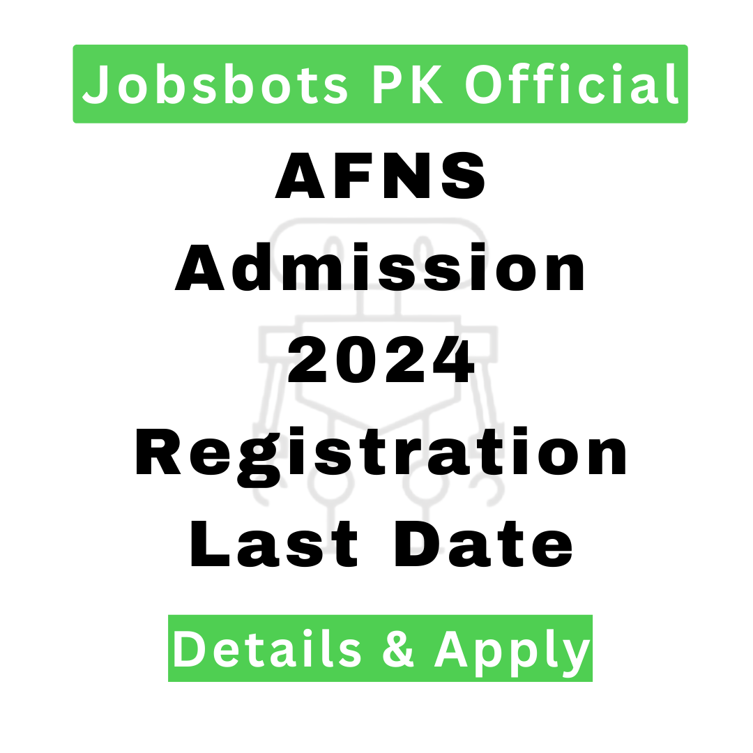 Afns Admission 2024 Registration Last Date