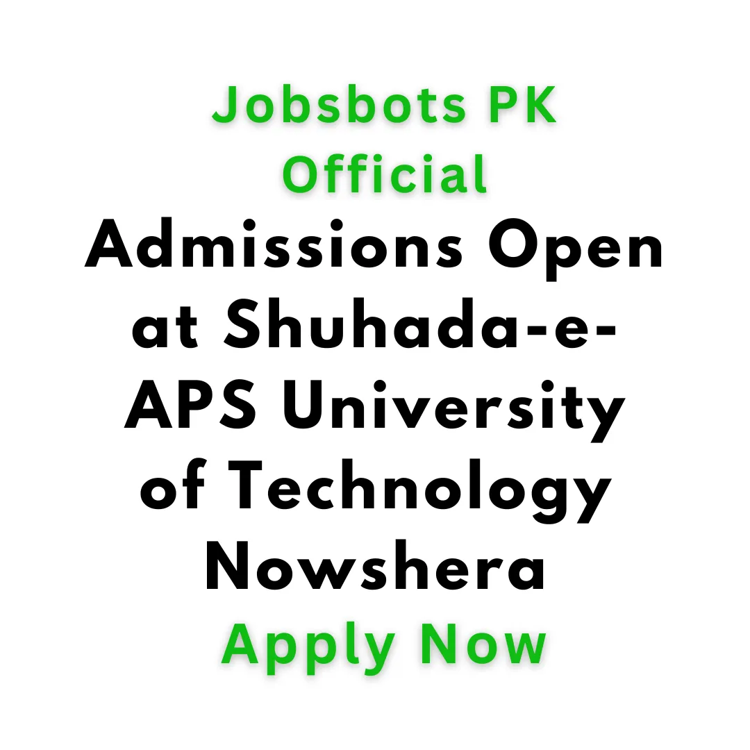 Admissions Open At Shuhada-E-Aps University Of Technology Nowshera