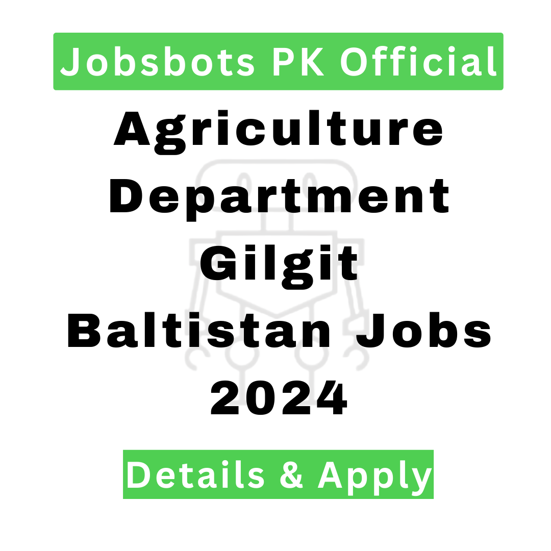 Agriculture Department Gilgit Baltistan Jobs 2024