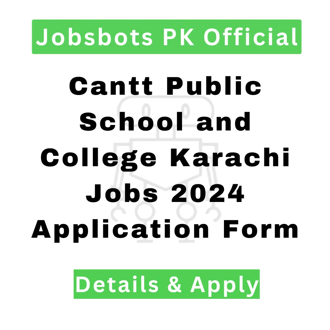 Cantt Public School And College Karachi Jobs 2024 Application Form