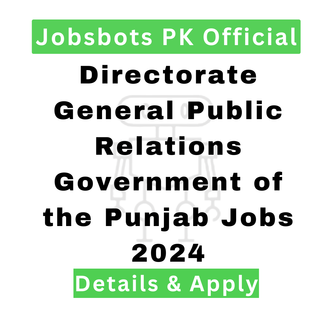 Directorate General Public Relations Government Of The Punjab Jobs 2024