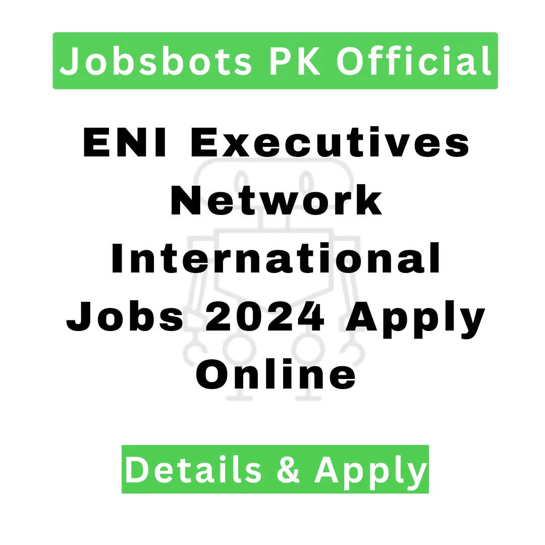 Eni Executives Network International Jobs 2024 Apply Online