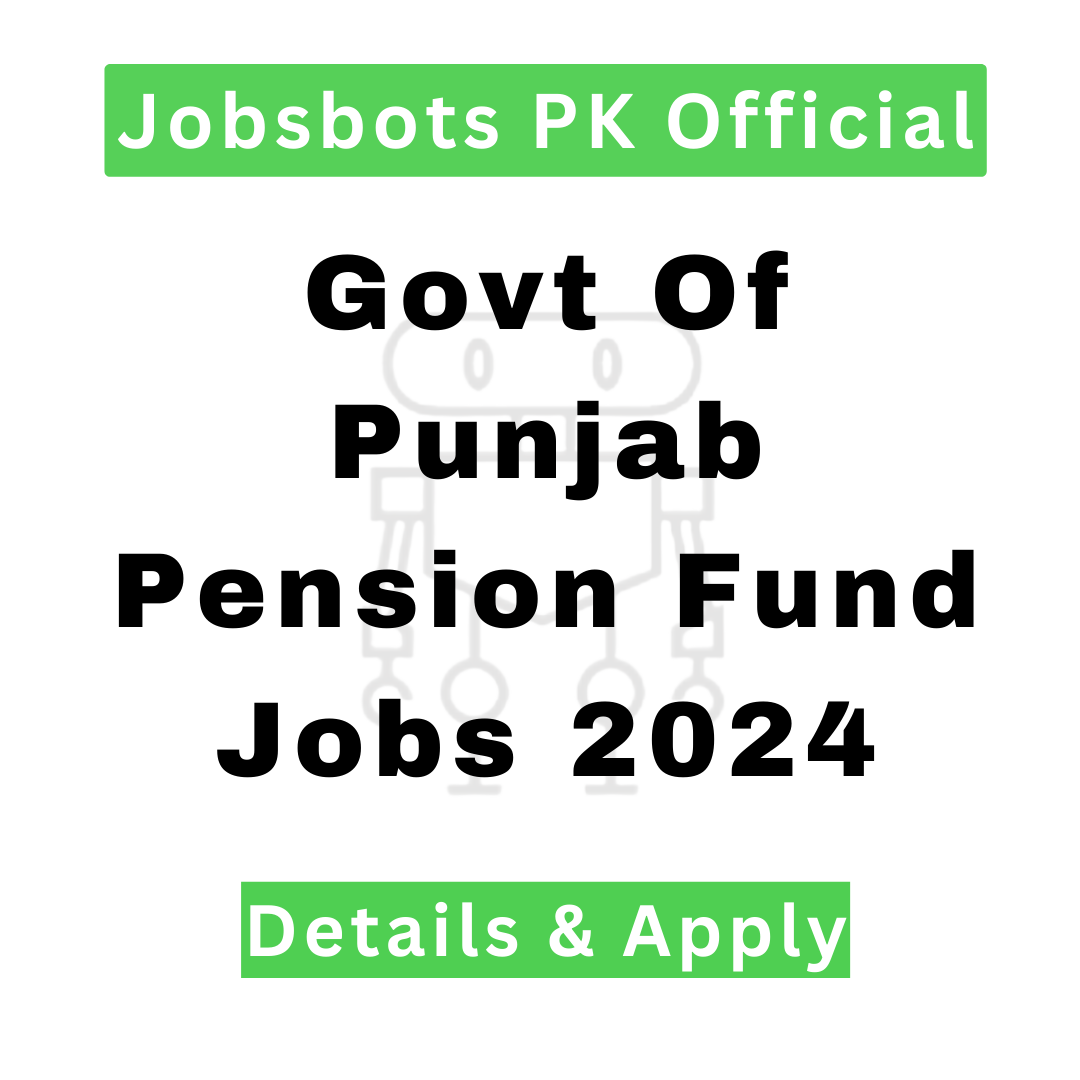 Govt Of Punjab Pension Fund Jobs 2024