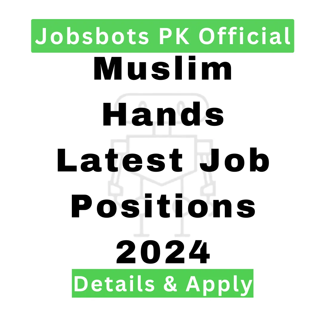 Muslim Hands Latest Job Positions 2024