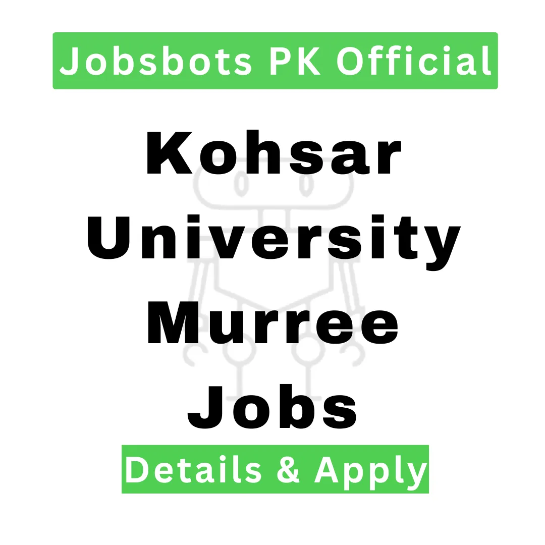 Kohsar University Murree Jobs