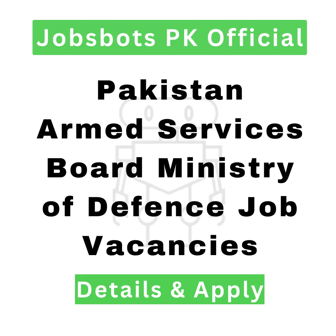 Pakistan Armed Services Board Ministry Of Defence Job Vacancies