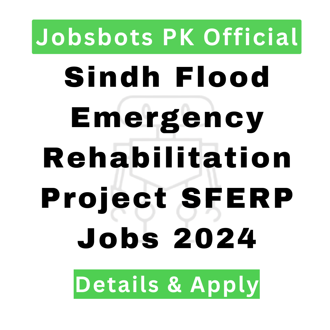 Sindh Flood Emergency Rehabilitation Project Sferp Jobs 2024